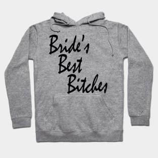 Bride's Best Bitches Bachelorette Party Matching Hoodie